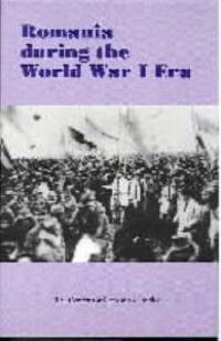Romania during the World War I Era
