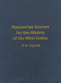 Manuscript Sources for the History of the West Indies