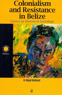 Colonialism and Resistance in Belize