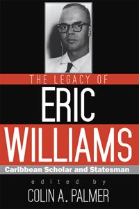 The Legacy of Eric Williams