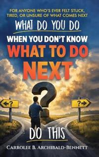 What Do You Do You When You Don't Know What To Do