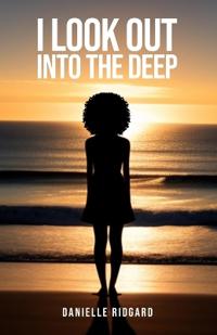 I Look Out Into the Deep