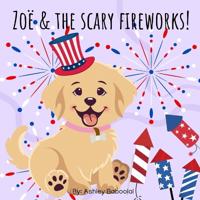 Zoë & The Scary Fireworks!