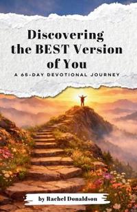 Discovering the Best Version of You