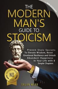 The Modern Man's Guide to Stoicism