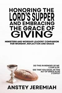Honoring the Lord's Supper and Embracing the Grace of Giving
