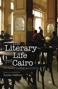 The Literary Life of Cairo