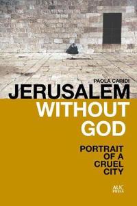 Jerusalem without God