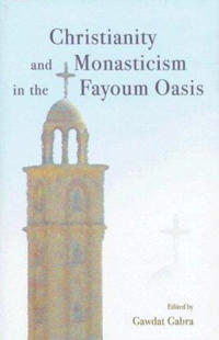Christianity and Monasticism in the Fayoum Oasis