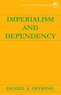 Imperialism and Dependency