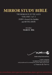 PAPERback 15th Edition MARCH 2026 MIRROR STUDY BIBLE 516p VOLUME 3 OF 3 John's Writings; Gospel; 1st Epistle & Apocalypse
