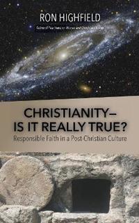 Christianity-Is It Really True?