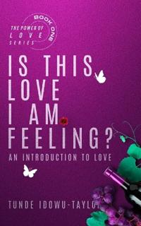 Is This Love I Am Feeling?