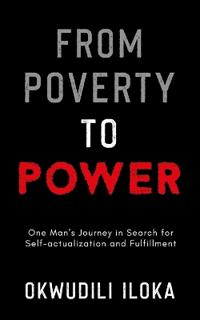 Iloka, O: FROM POVERTY TO POWER