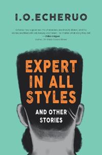 EXPERT IN ALL STYLES And Other Stories