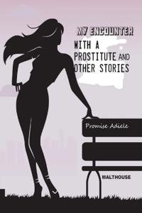 My encounter with a prostitute and other stories