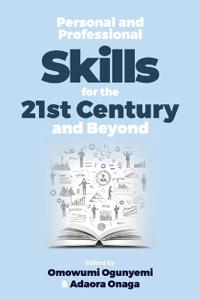 Personal and Professional Skills for the 21st Century and Beyond