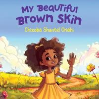 My Beautiful Brown Skin