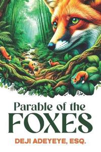Parable of the Foxes