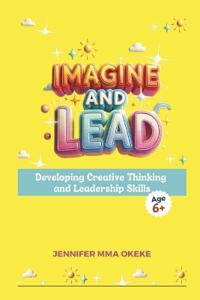 Imagine and Lead