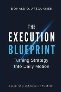The Execution Blueprint