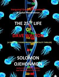 The 25th Life of Dave Walton