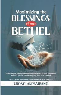 Maximizing the Blessings of Your Bethel
