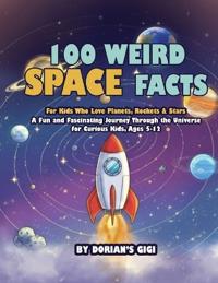 100 Weird Space Facts For Kids Who Love Planets, Rockets & Stars