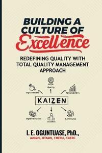 Building a Culture of Excellence