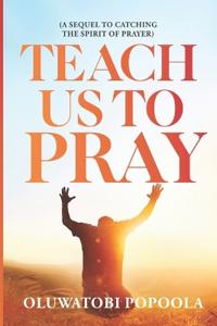 Teach Us to Pray