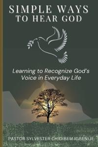 Simple Ways to Hear God