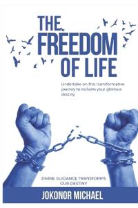The Freedom Of Life