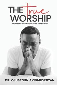 The True Worship