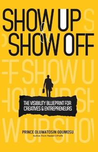 Show UP And Show Off