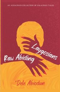 Raw Abiding LayGosians