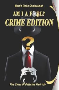 Am I a Fool? - Crime Edition
