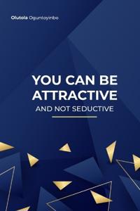 You Can Be Attractive