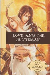 Love and the Huntsman
