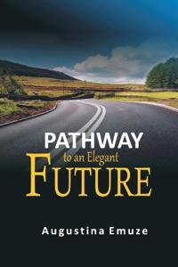Pathway to an Elegant Future