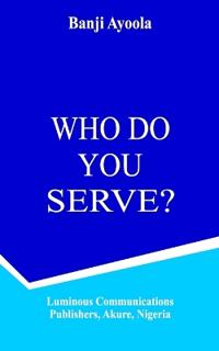 Who Do You Serve?