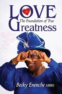 Love-The Foundation of True Greatness
