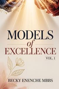 Models of Excellence (Volume One)