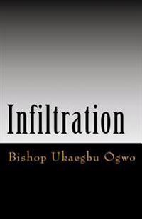 Infiltration: Wolves in Sheep's Clothing