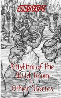 Bokomslag för "Rhythm of the Wild Drum & Other Stories"