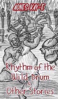 Bokomslag för "Rhythm of the Wild Drum & Other Stories"