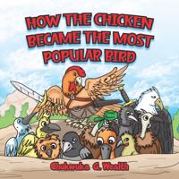 How the Chicken Became the Most Popular Bird