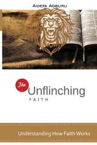 The Unflinching Faith