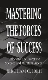 Mastering the Forces of Success