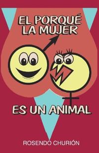 El por qué la mujer es un animal