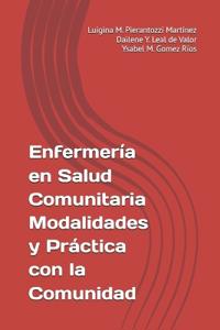 Enfermería en Salud Comunitaria Modalidades y Práctica con la Comunidad